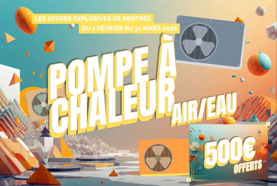 OFFRE 500€ PAC AIR-EAU